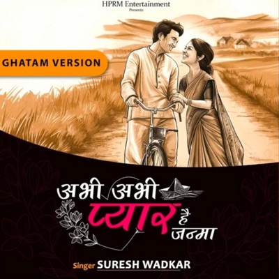 Abhi Abhi Pyar Hai Janma (feat. Suresh Wadkar & Sagar Agale) [Ghattam Version] - Single