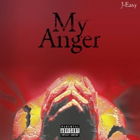 My Anger - Single - J-Easy