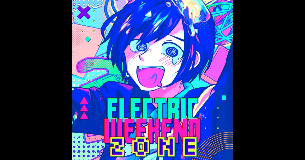 ELECTRIC WEEKEND ZONE (feat. CircusP & KAITO) - Single - Album by