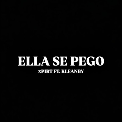 Ella se pego (feat. KleanBy) - Single