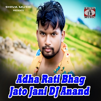 Adha Rati Bhag Jato Jani DJ Anand - Single