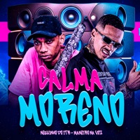 Calma Moreno - Single - Maneiro Na Voz & neguinho do itr