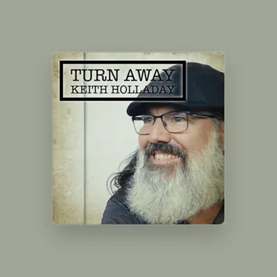 Listen to Keith Holladay, watch music videos, read bio, see tour dates & more!