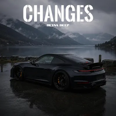 Listen to Changes - Single by REYNA DEEP