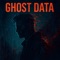 Ghost Data - Tanuar lyrics