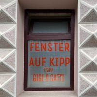 Fenster auf Kipp - Single - Gigi Schnabib, Lugatti & Traya