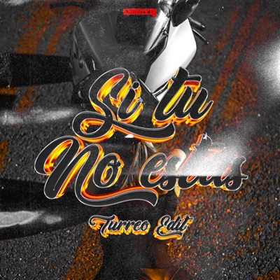 Si Tu No Estas Turreo Edit - Single