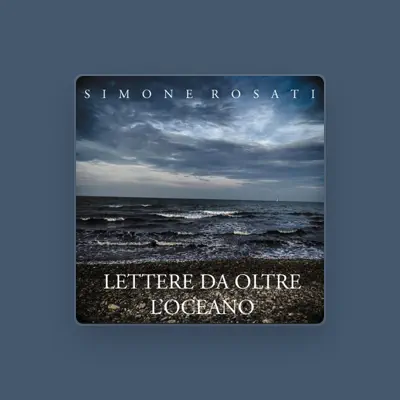 Listen to Simone Rosati, watch music videos, read bio, see tour dates & more!