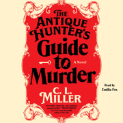 The Antique Hunter's Guide to Murder (Unabridged)