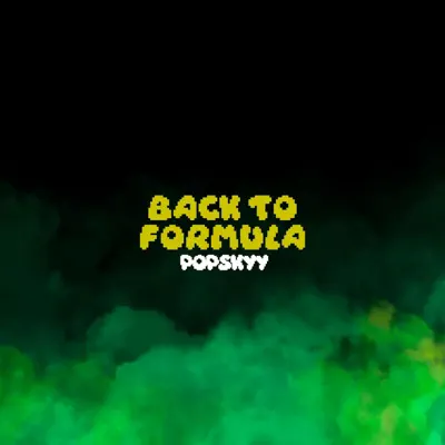 Listen to Back To Formula by Popskyy