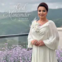 Gül Mənimdir — Simarə İmanova