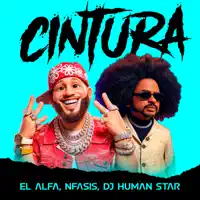 CINTURA — Nfasis, El Alfa & Dj Human Star