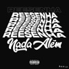 REESENHA #3 (feat. Aionn & Mika Mc) [Nada Além] - Single