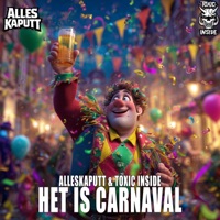 Het Is Carnaval - Single - AllesKaputt & Toxic Inside
