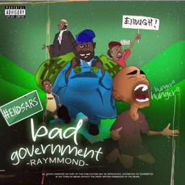 Bad Government (Open Verse) Raymmond