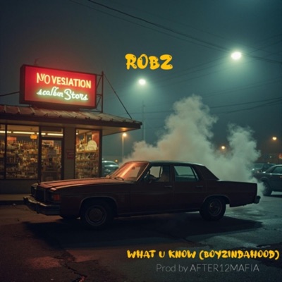 WHAT U KNOW (BOYZINDAHOOD) - Single
