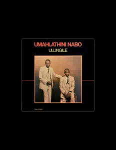 Dengarkan Umahlathini Nabo, tonton video musik, baca bio, lihat tanggal tur & lainnya!