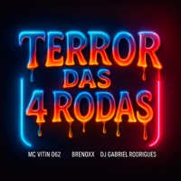 Terror das 4 Rodas - Single - Mc Vitin 62, Brenoxx & DJ GABRIEL RODRIGUES