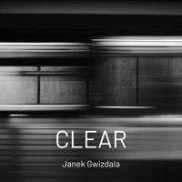 Clear - Janek Gwizdala