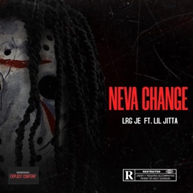 NEVA CHANGE (feat. Lil Jitta) LRG JE
