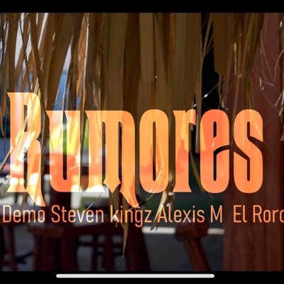 Rumores (feat. Steven Kingz, Alexis M & El Roro) - Single
