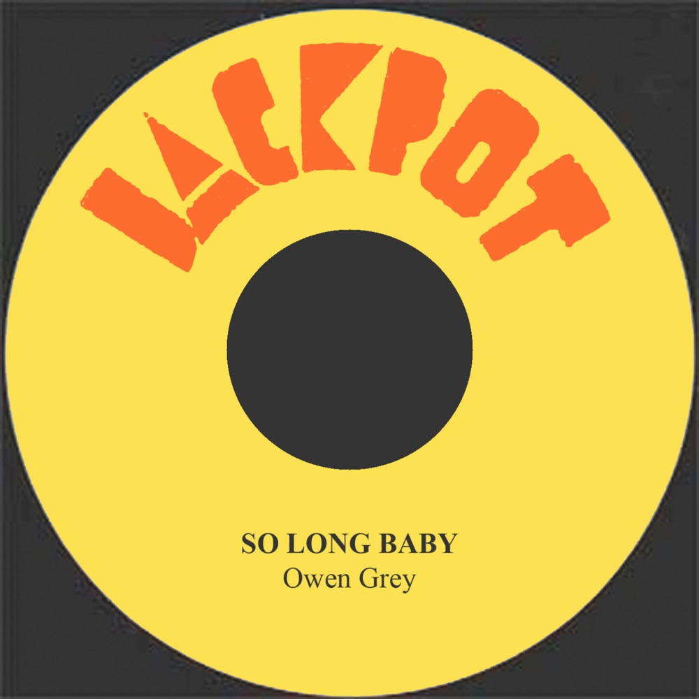 Обложка альбома «So Long Baby - Single» — Owen Gray