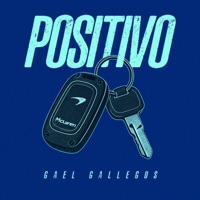 Positivo - Single - Gael gallegos