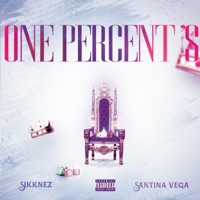 One Percent's (feat. Santina Vega) - Single - Sikknez