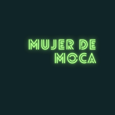 mujer de moca (feat. 100tifico) [tipico] - Single