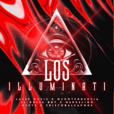 LOS ILUMINATY (feat. Ochotendence, CRISTOBALCAPONE, Merxelion & Didiier_oficiial) - Single