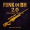 FUNK DE BH 2.0 (MOLODOY TRIBUTO) - Dryver Music lyrics