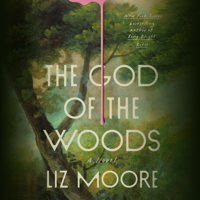 The God of the Woods: A Novel (Unabridged) - Liz Moore Cover Art