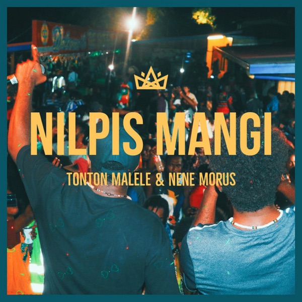 Nilpis Mangi (feat. Nene Morus)