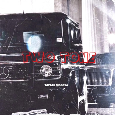 Two Tone (feat. Tafari Mobsta) - Single