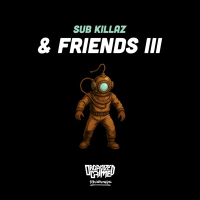 Sub Killaz & Friends III - EP