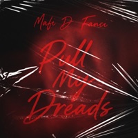 Pull My Dreads (feat. FANCI) - Single - Mafi D