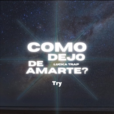 ¿Como Dejo de Amarte? (feat. Lucka Trap) - Single