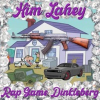 Rap Game Dinklebrg, Pt. 1 - EP - HimLahey