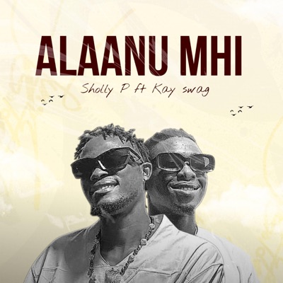 Alaanu mhi (feat. Kay-Swag) - Single