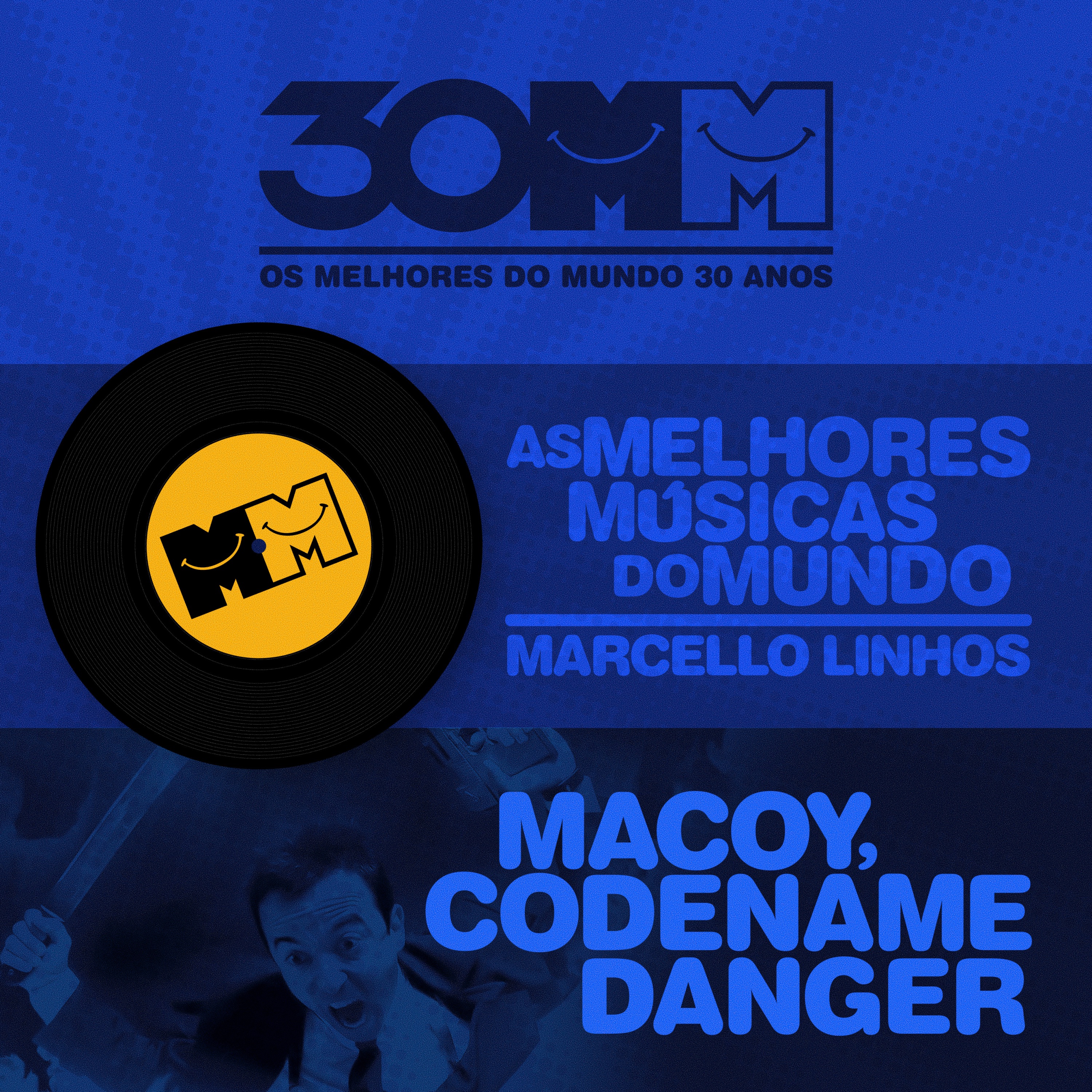 MACOY, CODENAME DANGER (Os Melhores do Mundo 30 Anos, As Melhores Músicas do Mundo) - Single
