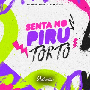 Senta no Piru Torto (feat. MC GW)