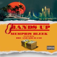 Bands Up (feat. Kruziano & Dre) - Single - Memphis Bleek