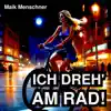 Maik Menschner - Ich dreh am Rad!