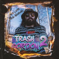Trash Gordon 2 The Lovesick Alcoholic - Eldoon