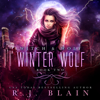 Winter Wolf: Witch & Wolf, Book 2 (Unabridged) - RJ Blain