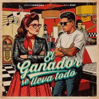 El Ganador Se Lleva Todo (feat. Elsa Rios) - Single - Jorge Carmona
