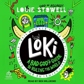 Loki : A Bad God's Guide to Ruling the World (Loki: A Bad God's Guide)