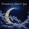 dreaming about you