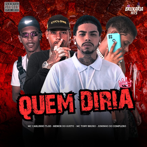 Quem Diria (feat. Mc Carlinho Tlgd)