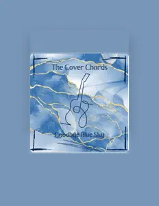 收听 The Cover Chords、观看音乐视频、阅读小传、查看巡演日期等 ！